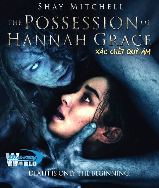 B3879. The Possession of Hannah Grace 2018 - Xác Chết Quỷ Ám 2D25G (DTS-HD MA 5.1) 